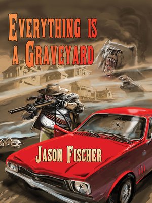 cover image of Everything is a Graveyard